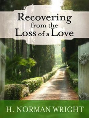 cover image of Recovering from the Loss of a Love